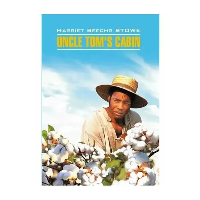 Harriet Beecher Stowe: Uncle Tom's Cabin
