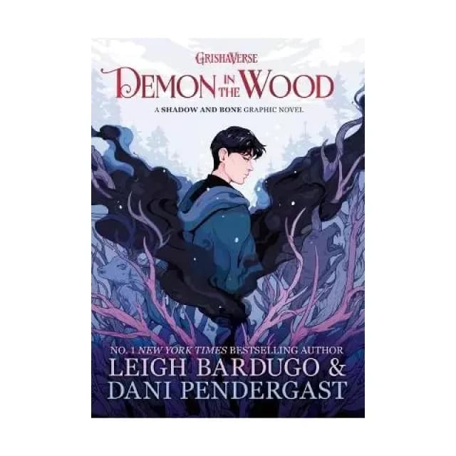 Leigh Bardugo: Demon in the Wood: A Shadow and Bone Graphic Novel