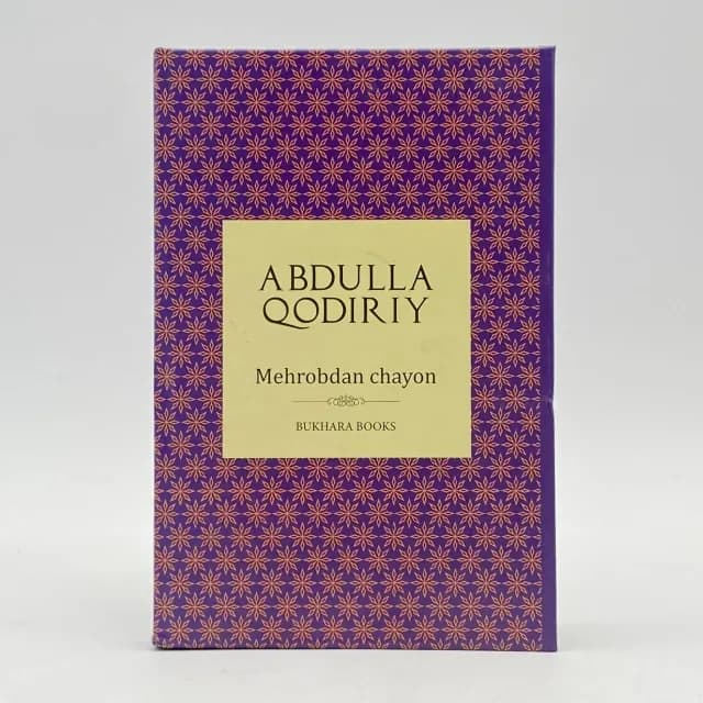 Abdulla Qodiriy: Mehrobdan Chayon (Bukhara books)