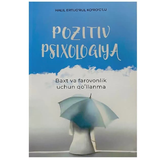 Halil Ertug'rul Ko'ro'g'li: Pozitiv Psixologiya