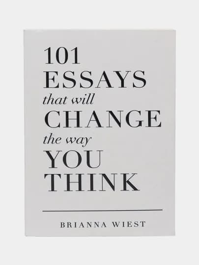 101 Essays That Will Change The Way You Think, Briana Wiest — ABOOKS-101ESSA